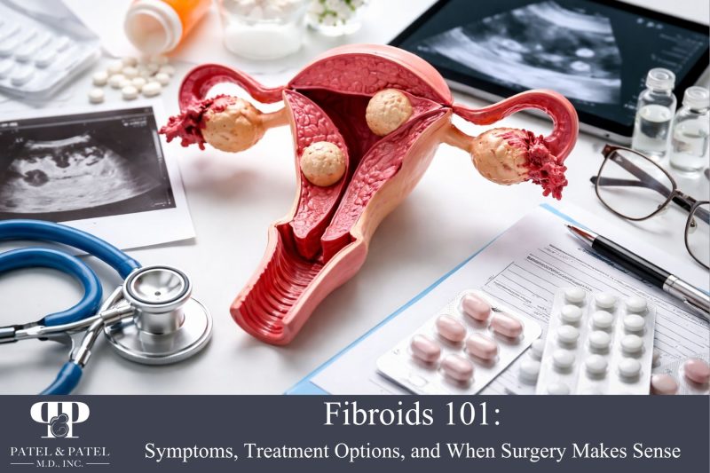 Fibroids 101 Symptoms, Treatment Options, and When Surgery Makes Sense